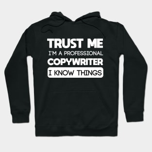 Trust me I am a copywriter Hoodie